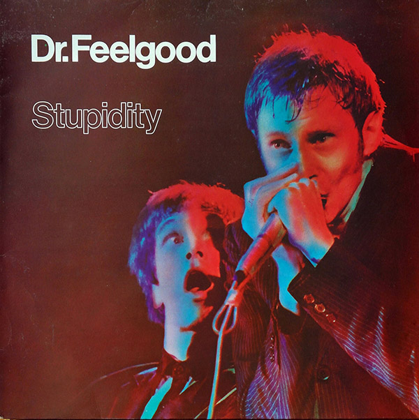 Dr.FEELGOOD – Stupidity(1976, United Artists)