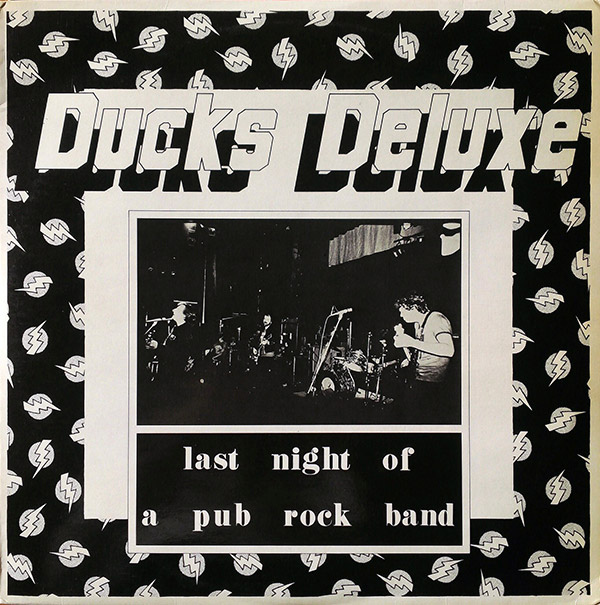 DUCKS DELUXE – Last Night Of A Pub Rock Band(1979, Dynamite)