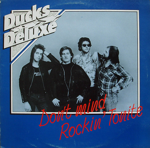 DUCKS DELUXE – Don’t Mind Rockin’ Tonite(1978, RCA)