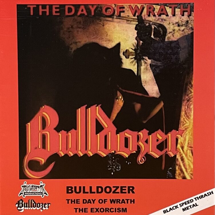 BULLDOZER – The Day of Wrath/The Exorcism(1985/2021, Thrashingfist Productions)