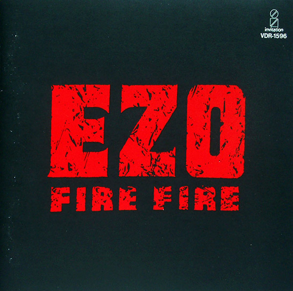 EZO – Fire Fire(1989, Invitation)