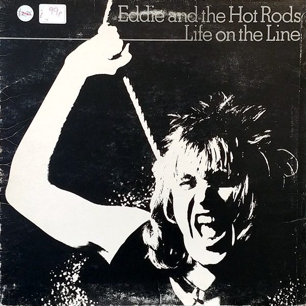 EDDIE AND THE HOT RODS – Life On The Line(1977, Island)