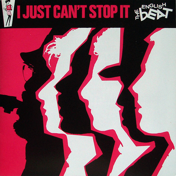 THE ENGLISH BEAT – I Just Can’t Stop It(1980, I.R.S.)