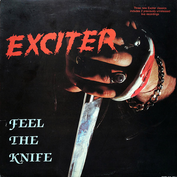 EXCITER – Feel The Knife(1985, Combat)