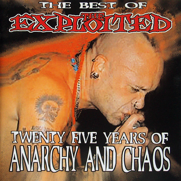 THE EXPLOITED – The Best Of The Exploited Twenty Five Years Of Anarchy And Chaos(2004, Dream Catcher)