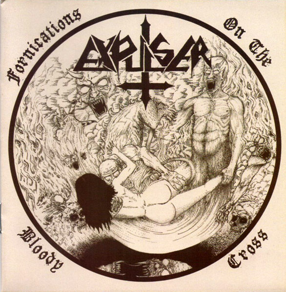 EXPULSER – Fornications On The Bloody Cross(2017, Triumvirate Of Evil)