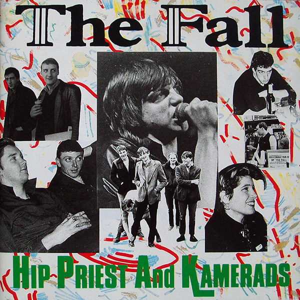 THE FALL – Hip Priest And Kamerads(1988, Situation Two)