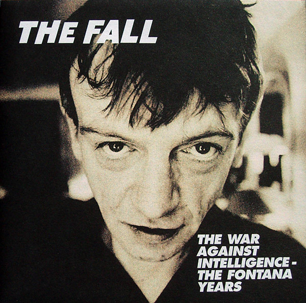 THE FALL – The War Against Intelligence: The Fontana Years(2003, Universal)