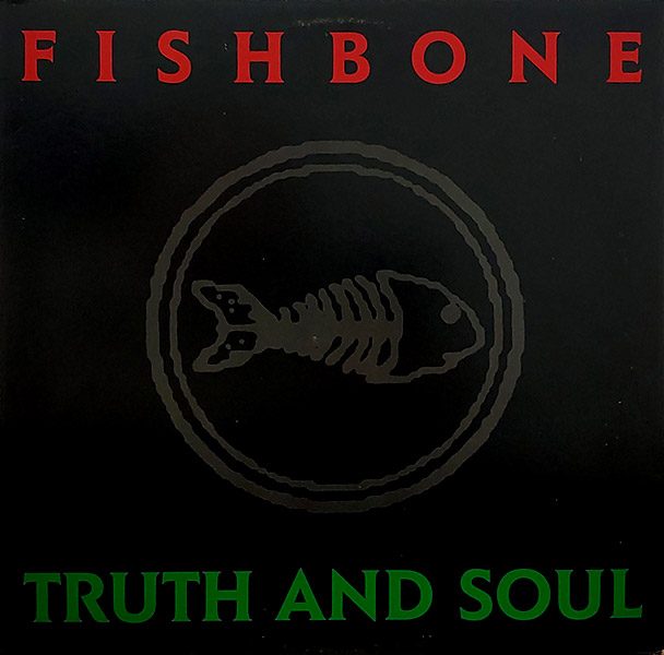FISHBONE – Truth And Soul(1988, Columbia)