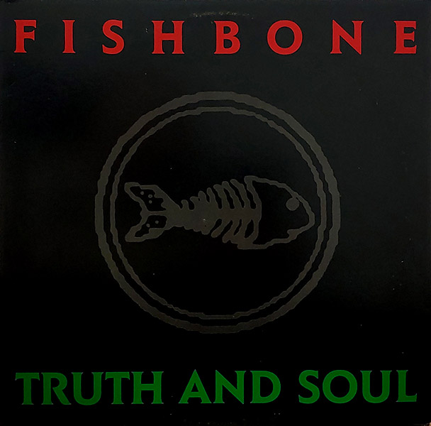 FISHBONE – Truth And Soul(1988, Columbia)