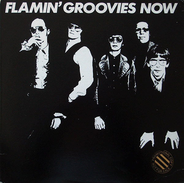 FLAMIN’ GROOVIES – Now(1978, Sire)