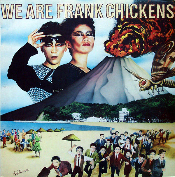 FRANK CHICKENS – We Are Frank Chickens(1984, Kaz)