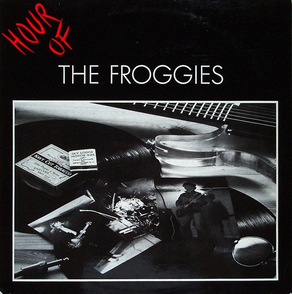 THE FROGGIES – Hour Of The Froggies(1984, Disques WW Quai de la gare W.W.3327/New Rose)