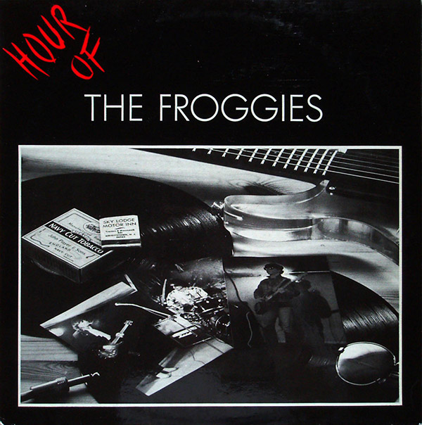 THE FROGGIES – Hour Of The Froggies(1984, Disques WW Quai de la gare W.W.3327/New Rose)