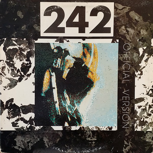FRONT 242 – Official Version(1987, Wax Trax! Records)