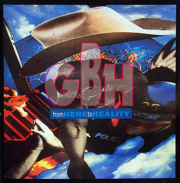 GBH- From Here To Reality(1990, Restless)