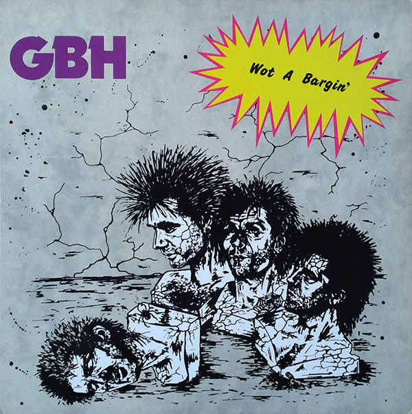 GBH – Wot A Bargin'(1988, Rough Justice)