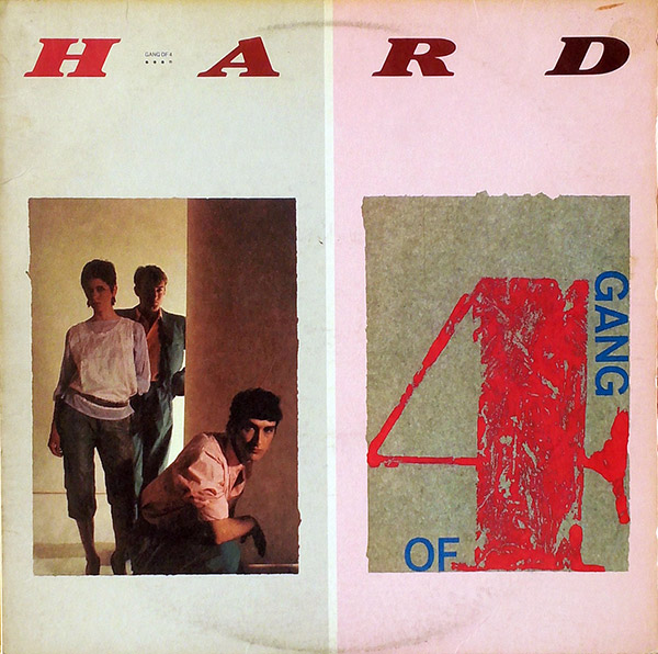 GANG OF FOUR – Hard(1983, Warner Bros.)