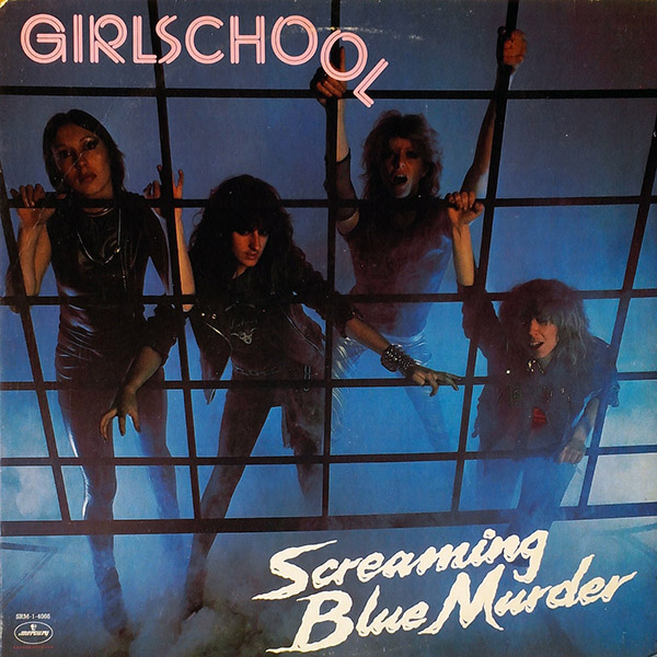 GIRLSCHOOL – Screaming Blue Murder(1982, Bronze)