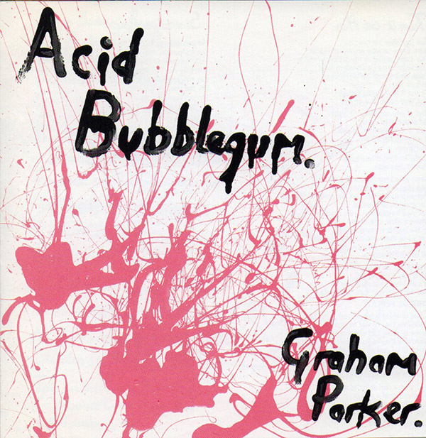 GRAHAM PARKER – Acid Bubblegum(1996, Razor & Tie)