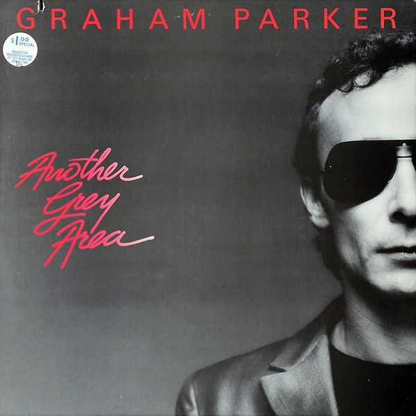 GRAHAM PARKER – Another Grey Area(1982, Arista)