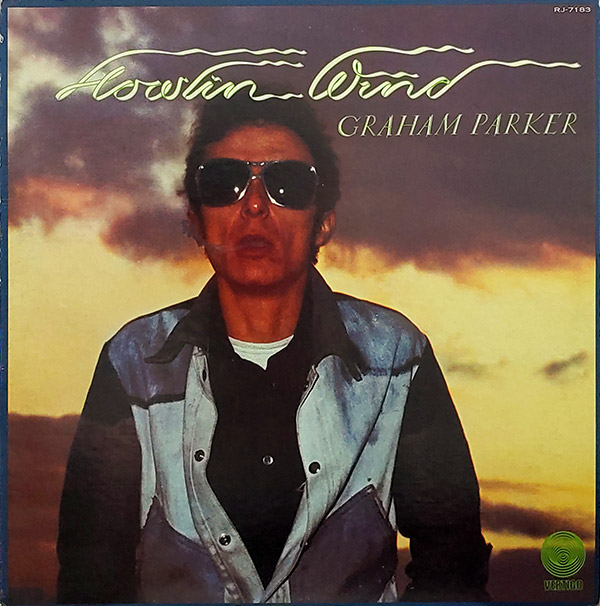 GRAHAM PARKER – Howlin Wind(1976, Vertigo)