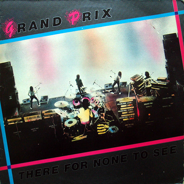 GRAND PRIX – There For None To See(1982, RCA)