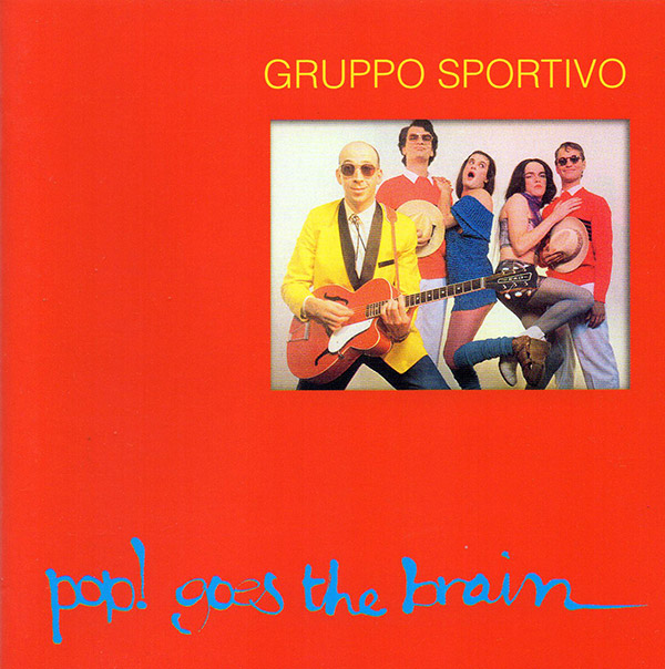 GRUPPO SPORTIVO – Pop! Goes The Brain/Design Moderne(2000, Pseudonym)