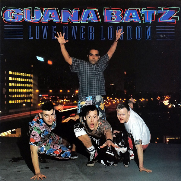 GUANA BATZ – Live Over London(1987, ID)