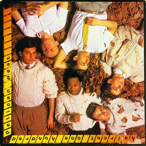 HAIRCUT 100 – Pelican West(1982, Arista)