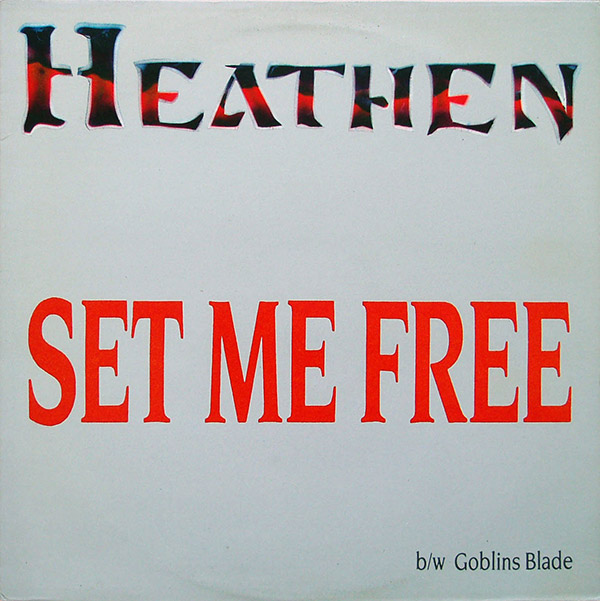 HEATHEN – Set Me Free(1987, Relativity)