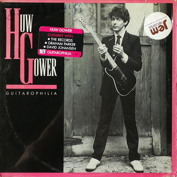 HUW GOWER – Guitarophilia(1984, X Disque)