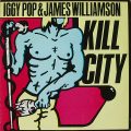 IGGY POP AND JAMES WILLIAMSON – Kill City(1977, Bomp)