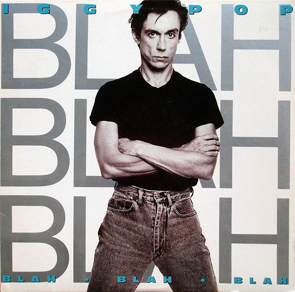 IGGY POP – Blah Blah Blah(1986, A&M)