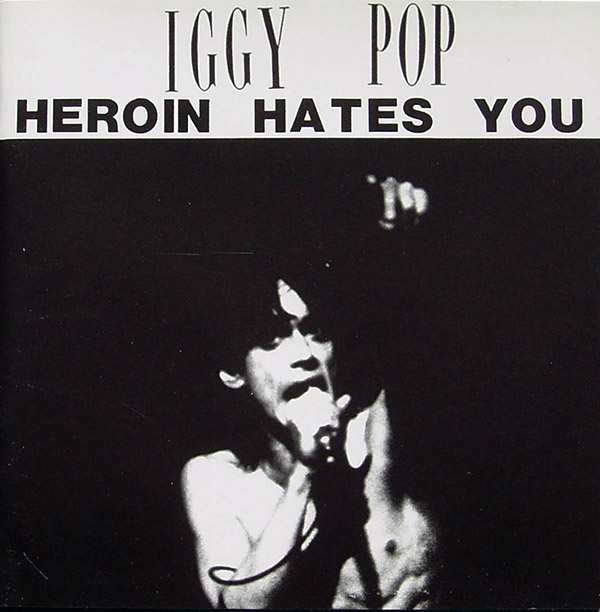 IGGY POP – Heroin Hates You(1997, Other Peoples Music)