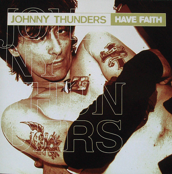 JOHNNY THUNDERS – Have Faith(1996, Mutiny)