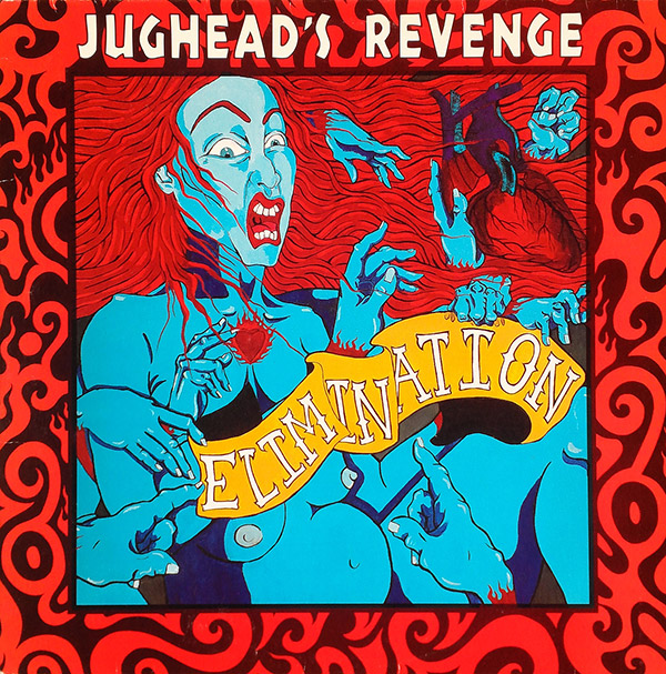 JUGHEAD’S REVENGE – Elimination(1994, Better Youth Organization)