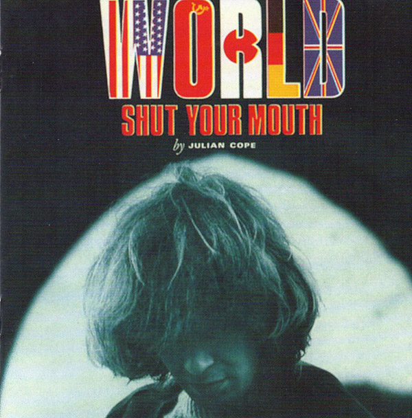 JULIAN COPE – World Shut Your Mouth(1984/1996, Fontana)