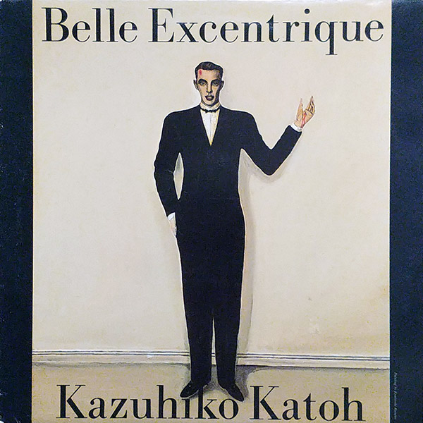 KAZUHIKO KATOH – Belle Excentrique(1981, Warner Bros. Records)