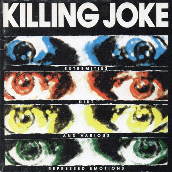 KILLING JOKE – Extremities, Dirt & Various Repressed Emotions(1990, Noise)