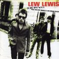 LEW LEWIS – Save The Wail plus The Stiff Singles & Live Bonus Tracks(2002, Hux Records)