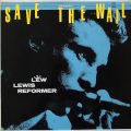 LEW LEWIS REFORMER – Save The Wail(1979, Stiff)