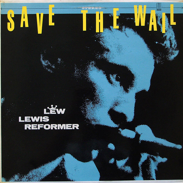 LEW LEWIS REFORMER – Save The Wail(1979, Stiff)