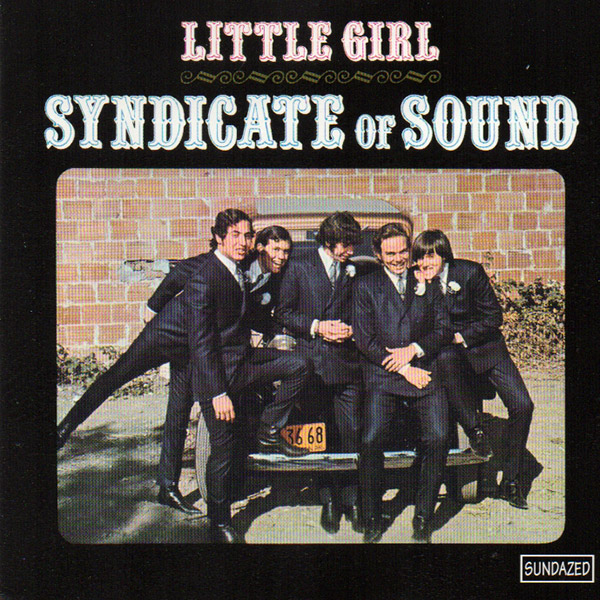 SYNDICATE OF SOUND – Little Girl(1997, Sundazed Music)