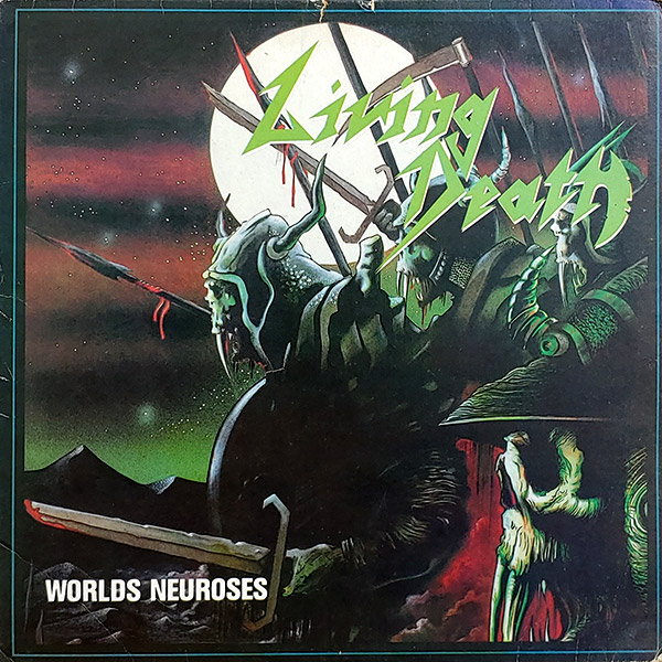 LIVING DEATH – Worlds Neuroses(1989/?, Unoffical)