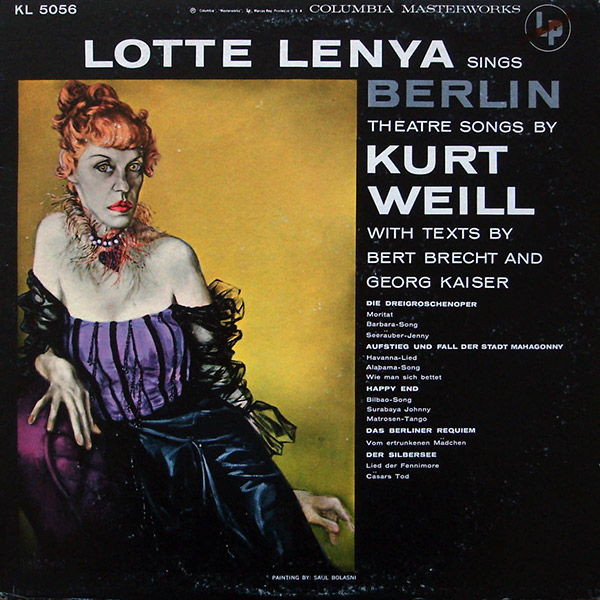 LOTTE LENYA – Lotte Lenya Sings Berlin Theatre Song By Kurt Weill (With Texts By Bert Brecht And George Kaiser)(1955, Columbia)