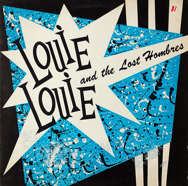 LOUIE LOUIE AND THE LOST HOMBRES – S/T(1984,  Rebel Riot Records)
