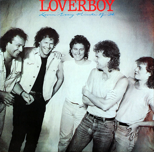 LOVERBOY – Lovin’ Every Minute Of It(1985, Jigu)