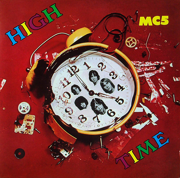 MC5 – High Time(1971/2002, Sundazed Music)