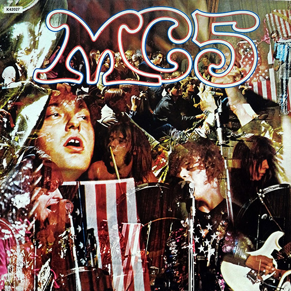 MC5 – Kick Out The Jams(1969/1977, Elektra)